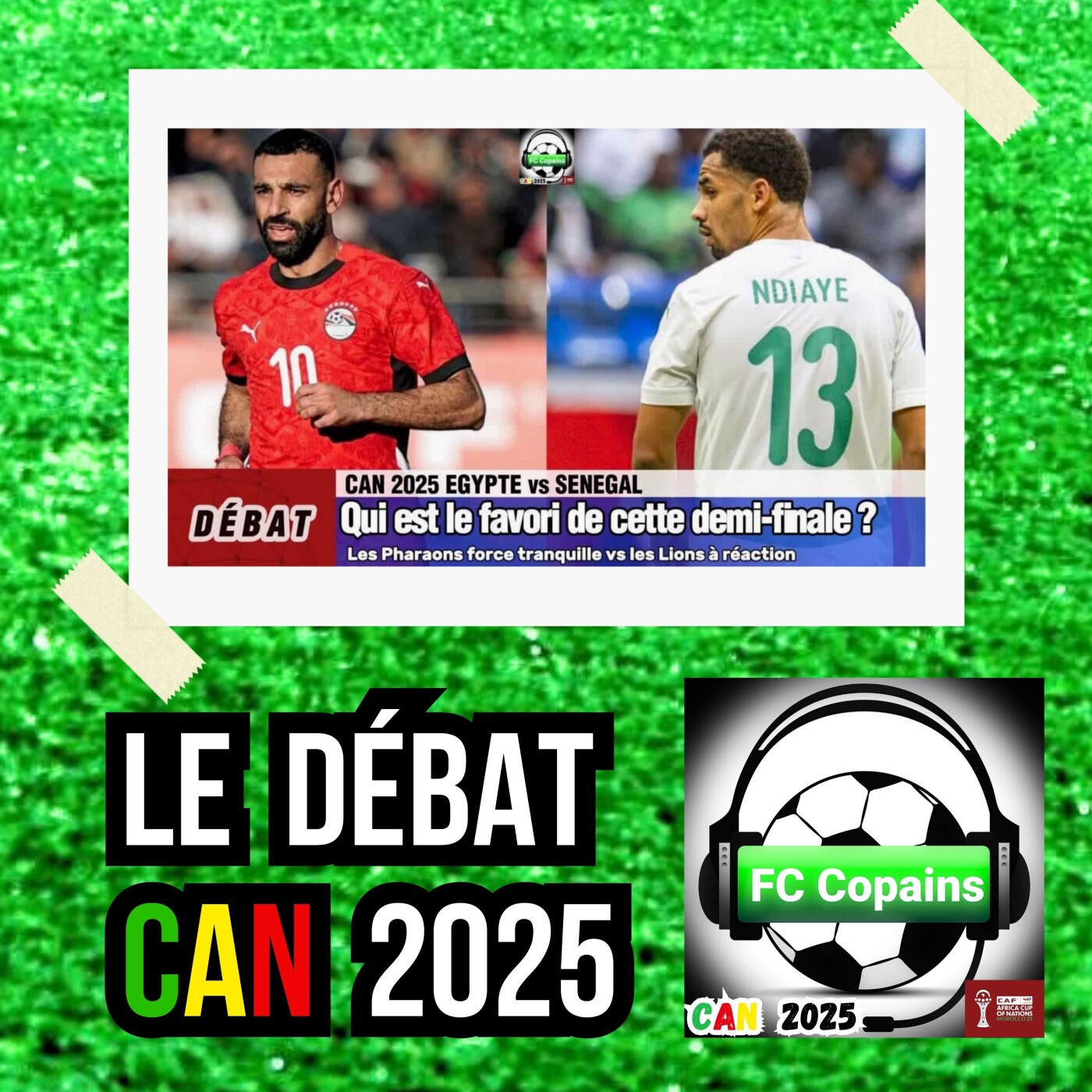 Débat CAN 2025- Qui est le favori de la demi-finale Senegal🇸🇳 vs Egypte❓🤔