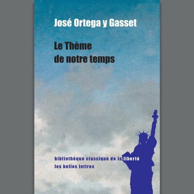 José Ortega y Gasset - Le Thème de notre temps cover