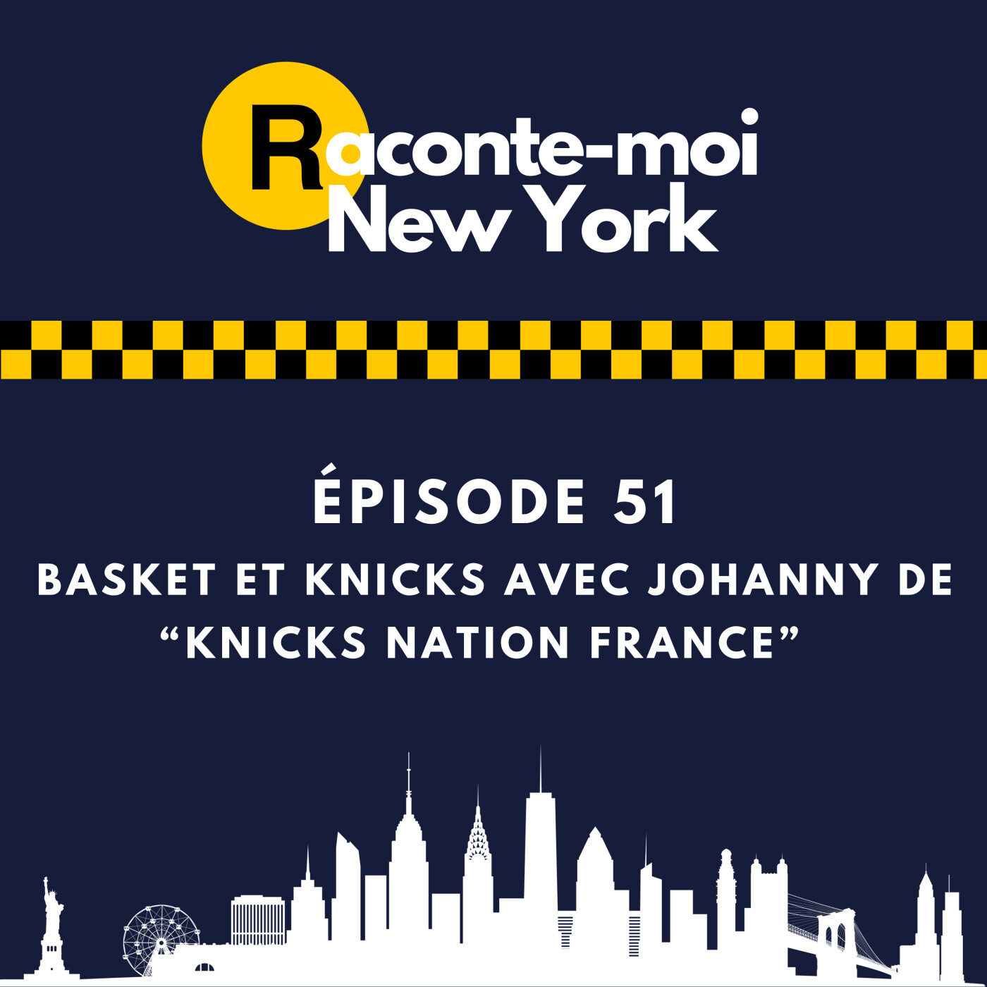 (051) S03E02 - Parlons Knicks avec Johanny Montiton l’actuel président de Knicks Nation France