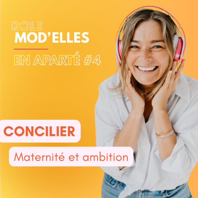 BONUS 4 - EN APARTÉ - Comment concilier ambition et maternité ? cover