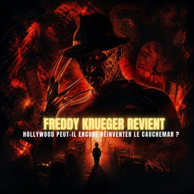 FREDDY KRUEGER REVIENT : Hollywood peut-il encore réinventer le cauchemar ? | Podcast Horreur cover