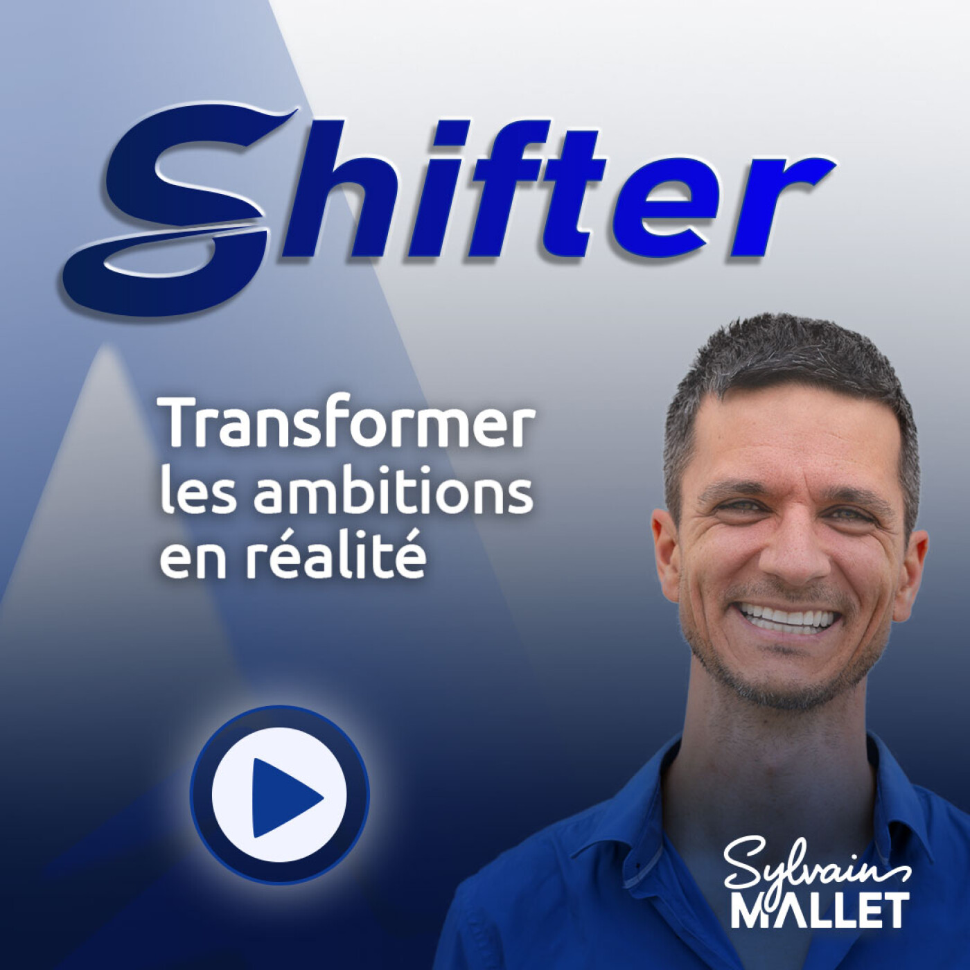 Shifter - Transformer les ambitions en réalité podcast artwork