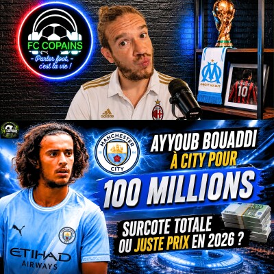 Débat Mercato - Ayyoub Bouaddi à Manchester City pour 100 millions - Juste prix en 2026 ou surcote totale ? cover