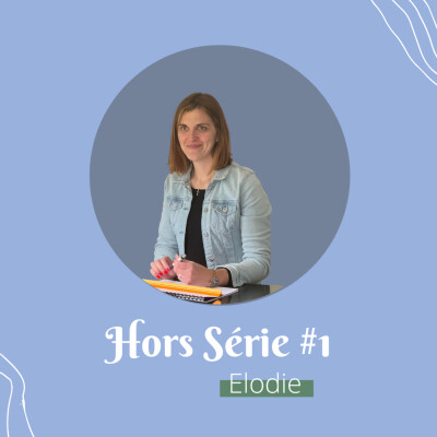 Ep1 : Prioriser sa famille : Elodie, entrepreneuse et maman de 3 enfants cover