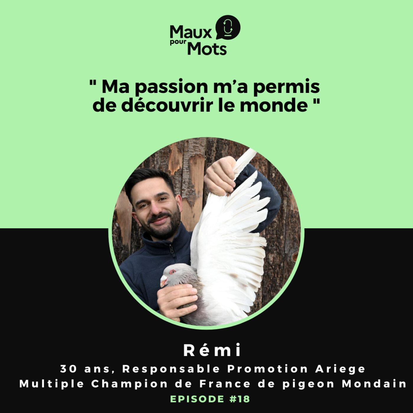 Quand une passion locale ouvre les portes du monde : l’histoire de Rémi #18