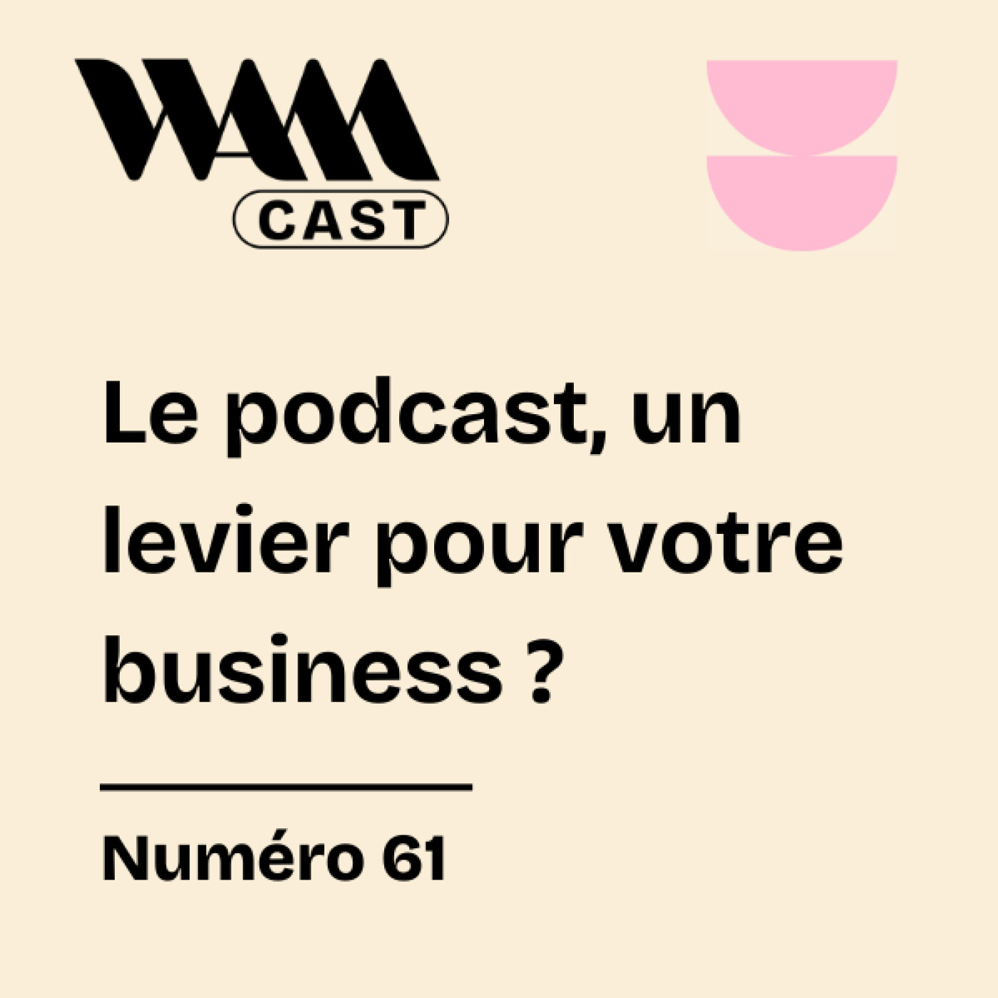 WAMcast - Le podcast de l’autorité digitale des marques
