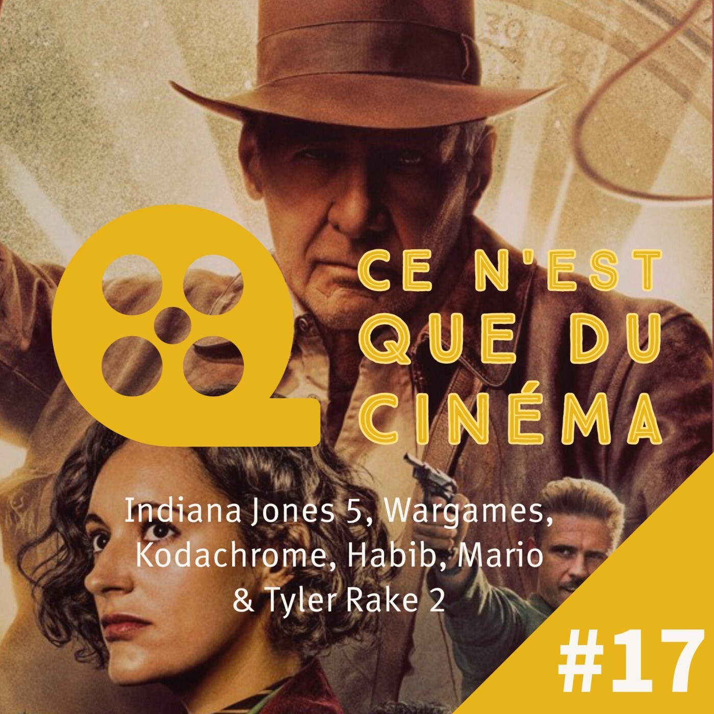 Indiana Jones 5, WarGames, Kodachrome, Super Mario, Tyler Rake & Habib