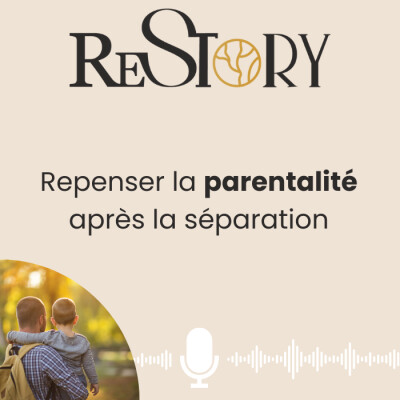 Ep. 1 - RECONSTRUIRE - Repenser la parentalité après la séparation cover