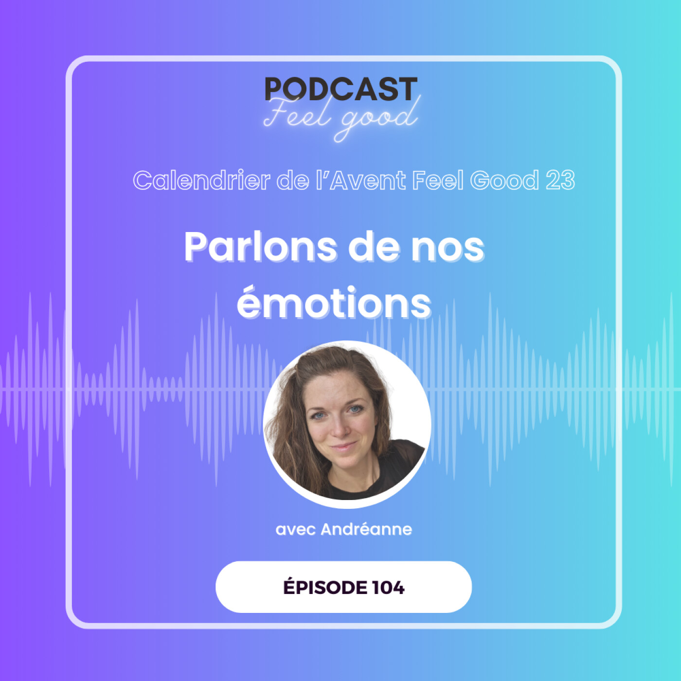 Le Podcast Feel Good