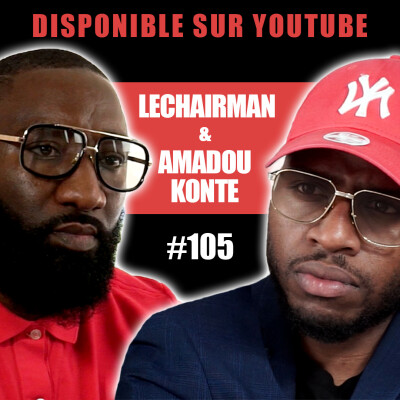 #105 LeChairman & Amadou Konté parlent Football, Escroqueries, Métier d'agent, Mourinho, Social, 94 cover