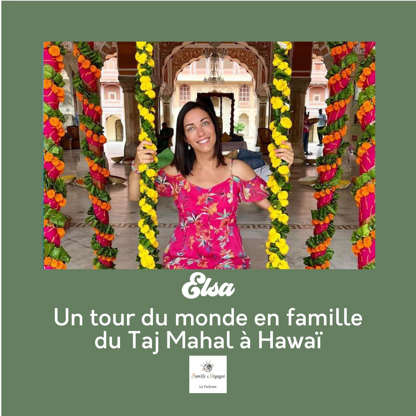 đ ELSA - Un tour du monde en famille, du Taj Mahal Ă HawaĂŻ 1/3 - voyage en famille entre Inde, NĂ©pal, Cambodge et ThaĂŻlande