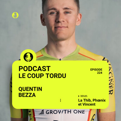 LE COUP TORDU - EPISODE 224 : INVITE QUENTIN BEZZA !  L'ECHAPPEE BELLE cover