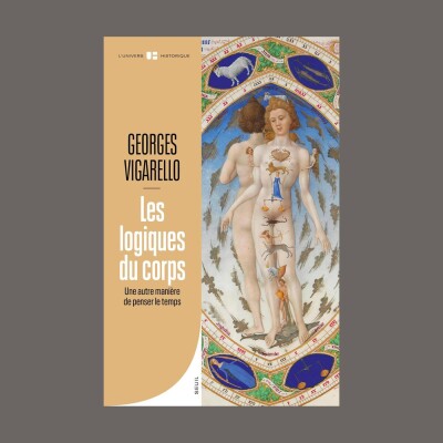 Georges Vigarello - Les logiques du corps : une autre manière de penser le temps cover