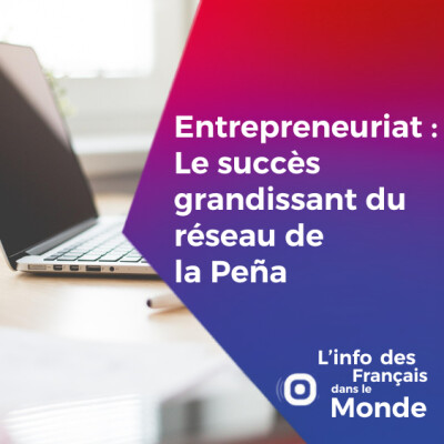 Entrepreneuriat : Le succès grandissant du réseau de la Peña cover