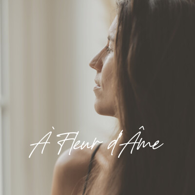 Bienvenue à Fleur d’Âme : pourquoi ce podcast ? cover
