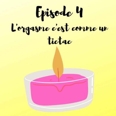 S1E4 : L'orgasme c'est comme un tictac cover