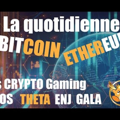 INVESTIR SUR LES CRYPTO GAMING ? ✨ Analyse bitcoin, ethereum, UOS, THETA, ENJ et GALA cover
