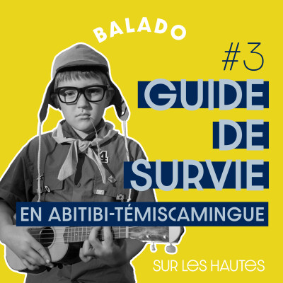 Sur les hautes | EP03 | Guide de survie en Abitibi-Témiscamingue cover