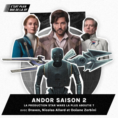 Andor saison 2 est-elle la production Star Wars la plus aboutie ? - Débat #251 cover