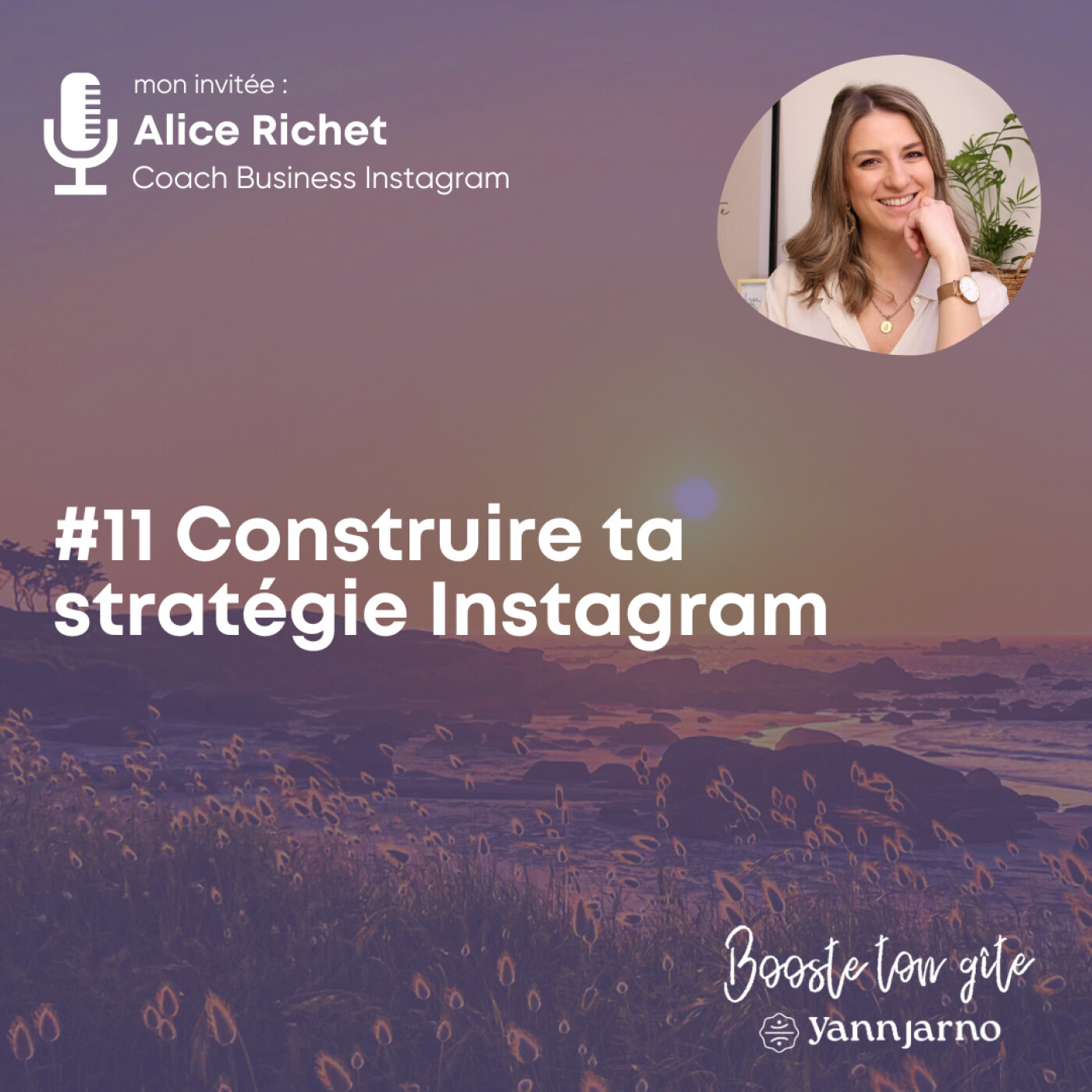#11 Construire ta stratégie Instagram avec Alice Richet