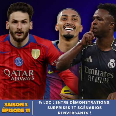 S3.E11 | 1/8 LDC : ENTRE DEMONSTRATIONS, SURPRISES ET SCENARIOS RENVERSANTS ! cover