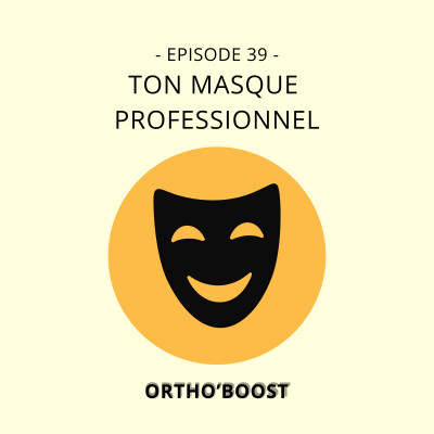Episode 39 : Ton masque professionnel cover