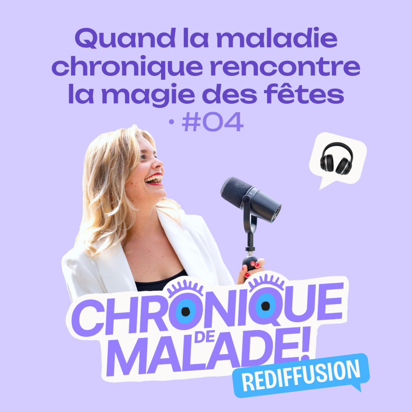 [REDIFFUSION] Chronique de malade ! #04 • Quand la maladie chronique rencontre la magie des fêtes