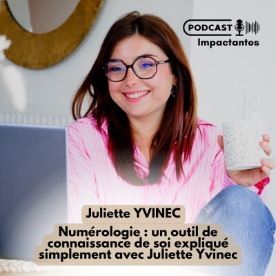 Numérologie : un outil de connaissance de soi expliqué simplement avec Juliette Yvinec cover