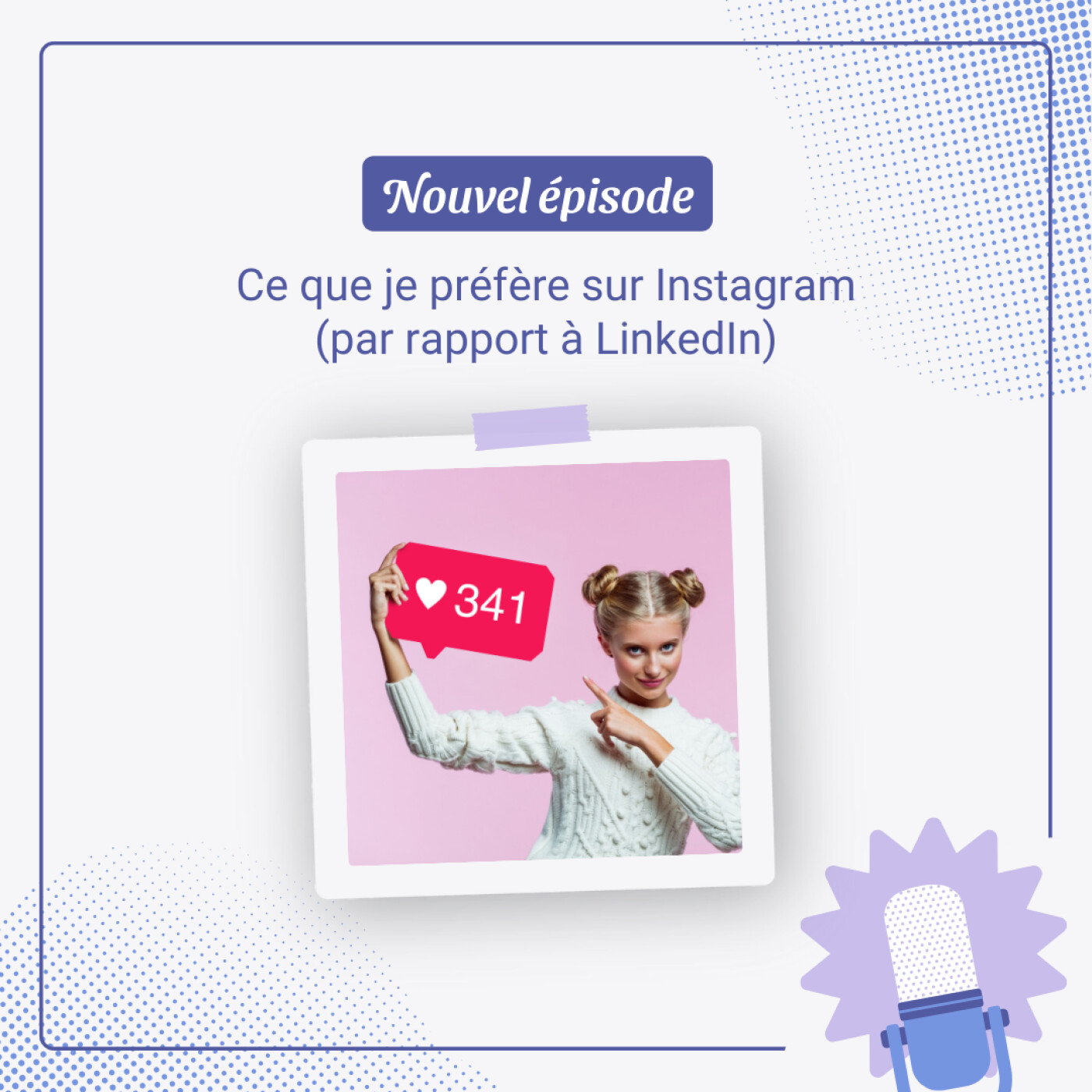Ce que je préfÚre sur Instagram (vs LinkedIn)