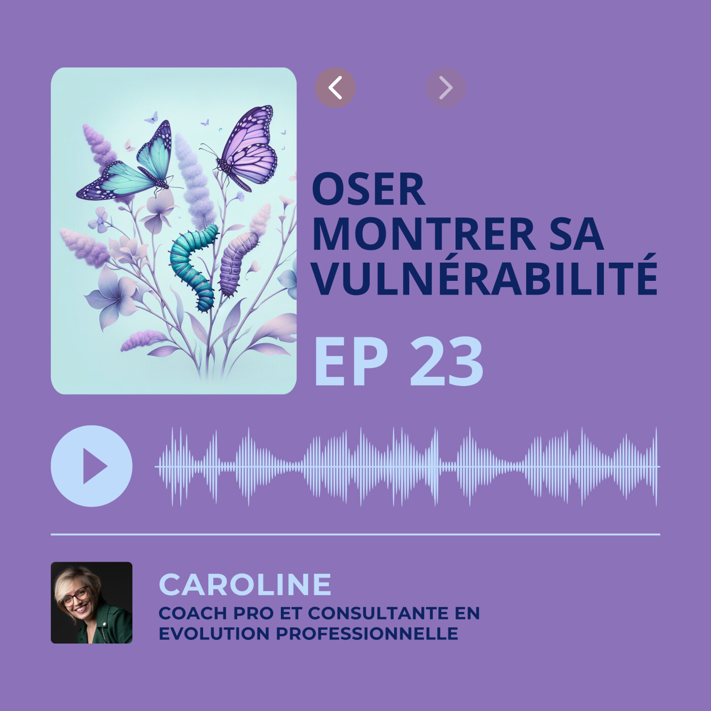 Episode 23 - oser montrer sa vulnérabilité episode artwork