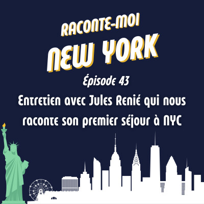 (043) S02E15 - Entretien avec Jules Renié qui nous raconte son premier voyage à New York cover