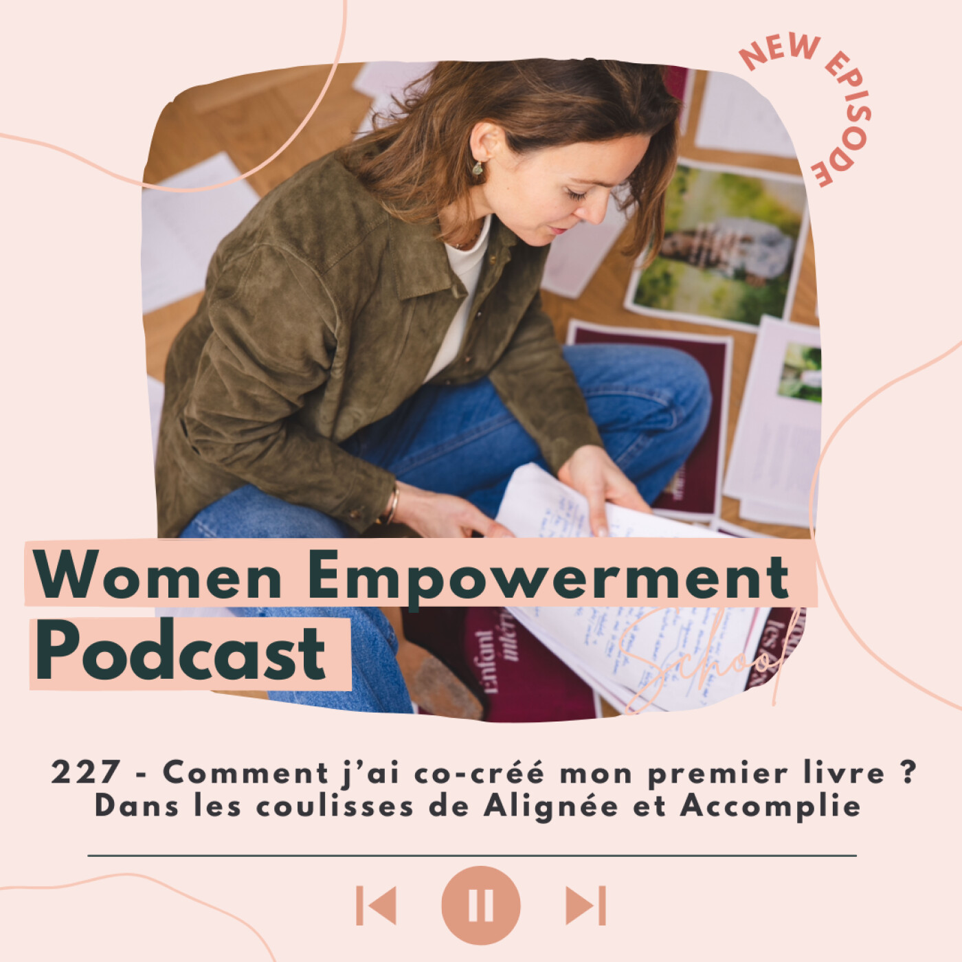 227. Comment j’ai co-créé mon premier livre ? Dans les coulisses d'Alignée et Accomplie episode artwork