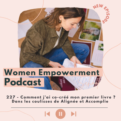 227. Comment j’ai co-créé mon premier livre ? Dans les coulisses d'Alignée et Accomplie cover