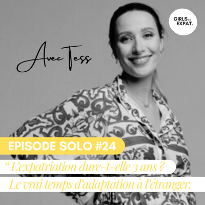 #24 L'EXPATRIATION DURE-T-ELLE 3 ANS ? LE VRAI TEMPS D'ADAPTATION À L'ÉTRANGER. cover