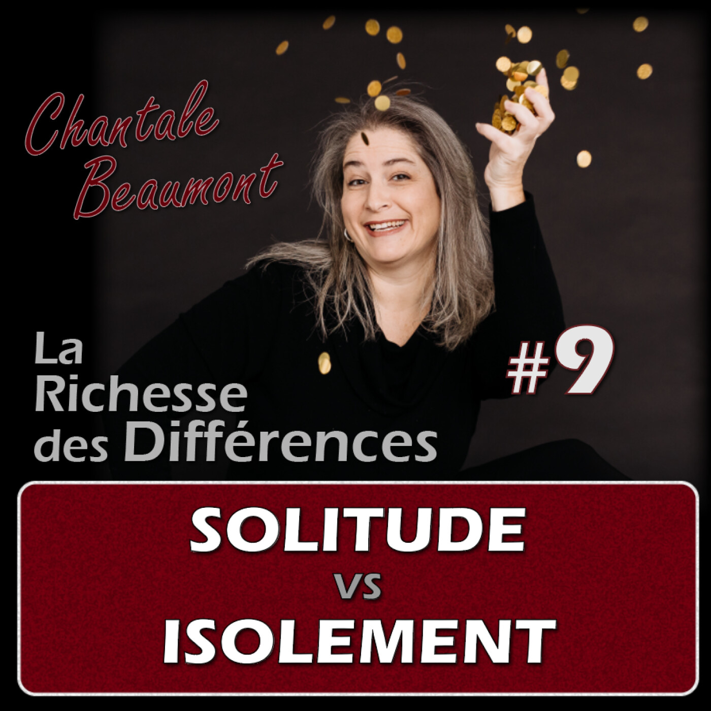 Solitude vs Isolement : pour remplir le fameux vide intérieur - E09