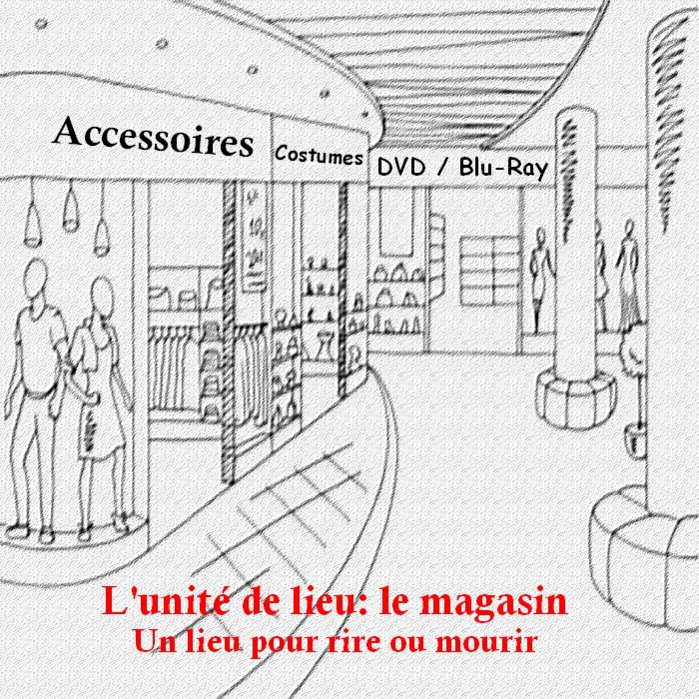 Le Quart d'heure Pelí : L'unité de lieu, le magasin, un lieu pour rire et mourir