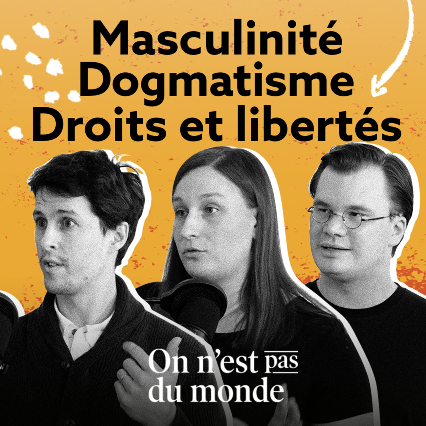 E305 - Masculinité | Dogmatisme | Droits et libertés episode artwork