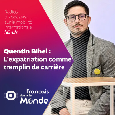 Quentin Bihel : L'expatriation comme tremplin de carrière cover