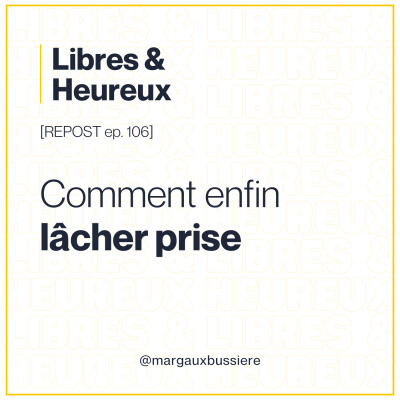 [REPOST ep. 106] : le lâcher prise ne passe pas par la volonté cover