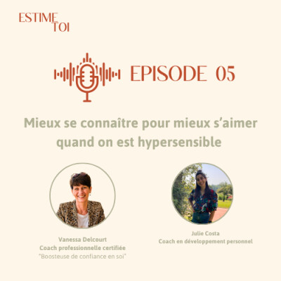 Mieux se connaître pour mieux s’aimer quand on est hypersensible (avec Julie Costa) cover
