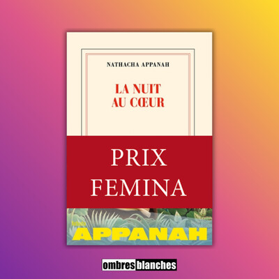 Nathacha Appanah → La Nuit au cœur - Prix Femina 2025 cover