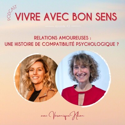 43 - Relations amoureuses : une histoire de compatibilité psychologique ? avec Véronique Kohn cover