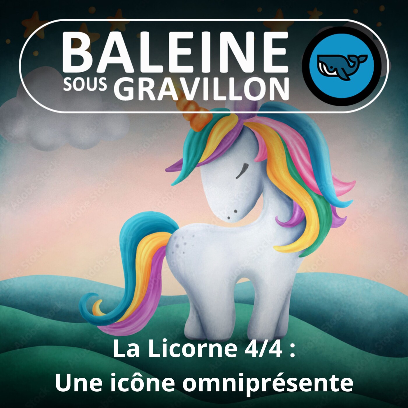 S06E34 La Licorne 4/4 : Une star omniprésente de la (pop) culture