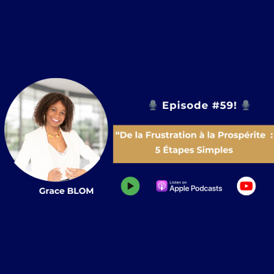 #59 De Ta Frustration Vers un Business Prospère: 5 Étapes simples cover