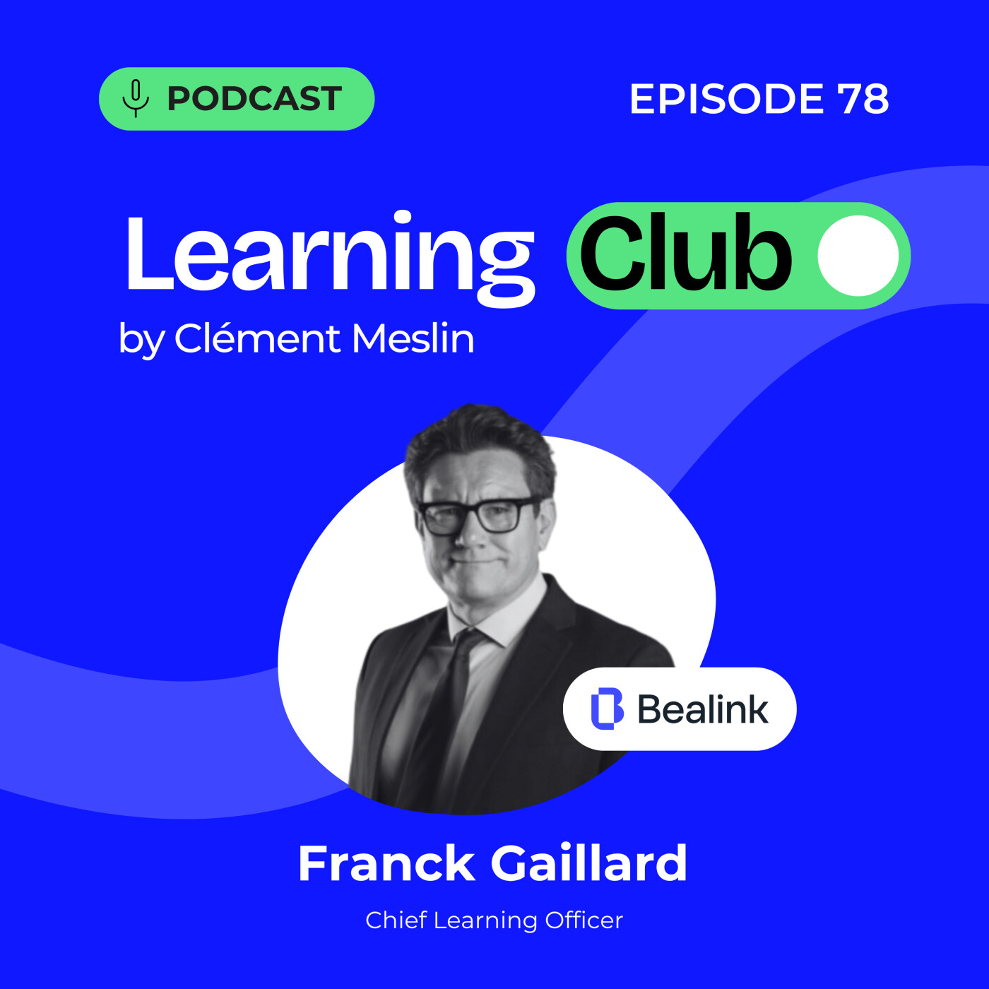 #78. Franck Gaillard - La Skills-Based Organization, l'avenir de la formation ? episode artwork
