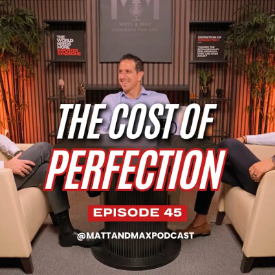 The Cost of Perfection is Too Expensive - Originate For Life Podcast Episode 45 cover