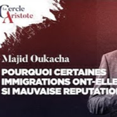 Pourquoi certaines immigrations ont-elles si mauvaise réputation ? - M. Oukacha - # politique cover