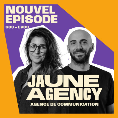S03E02 - Jaune Agency : Diriger à deux, grandir ensemble cover