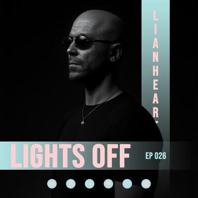 Lianheart - Lights Off 026 - May 30, 2026 cover