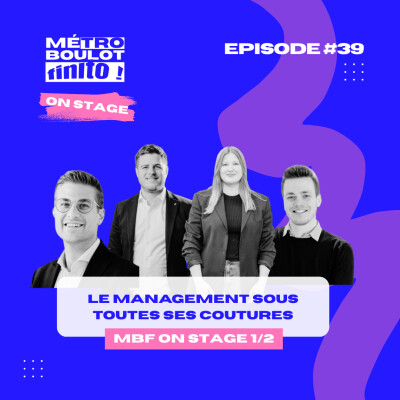 Le management sous toutes ses coutures : avec Pauline, Maxime, Jean-Baptiste et Sébastien cover